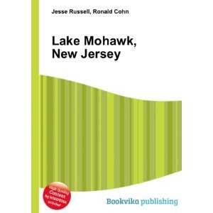  Lake Mohawk, New Jersey Ronald Cohn Jesse Russell Books