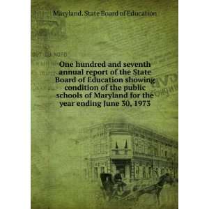   public schools of Maryland for the year ending June 30, 1973 Maryland