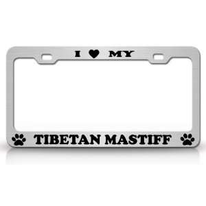  I LOVE MY TIBETAN MASTIFF Dog Pet Animal High Quality 