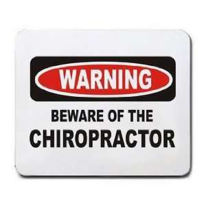  BEWARE OF THE CHIROPRACTOR Mousepad