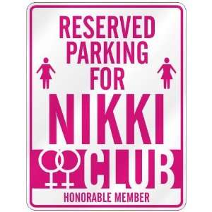   RESERVED PARKING FOR NIKKI 