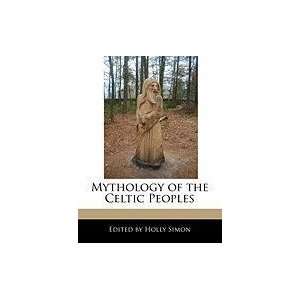  Mythology of the Celtic Peoples (9781240863792) Holly 