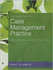 Fundamentals of Case Management Practice Skills for the Human 