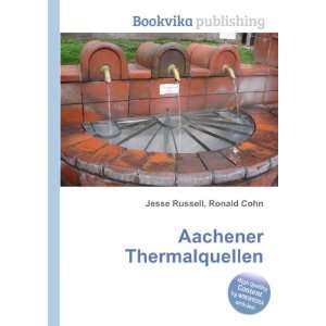  Aachener Thermalquellen Ronald Cohn Jesse Russell Books