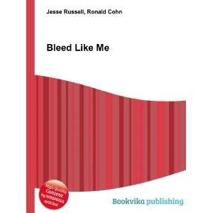  Bleed Like Me Ronald Cohn Jesse Russell Books