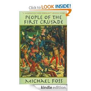People of the First Crusade Michael Foss  Kindle Store