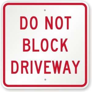  Do Not Block Driveway Engineer Grade Sign, 36 x 36 