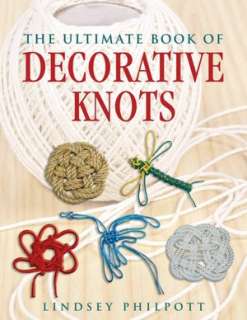   The Ultimate Book of Decorative Knots by Lindsey 