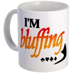 Bluffing Funny Mug by  