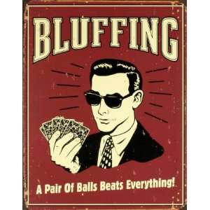  Poker Bluffing a Pair of Balls Beats Everything Distressed 