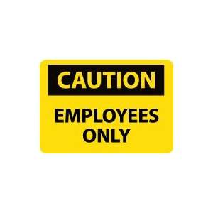    OSHA CAUTION Employees Only Safety Sign