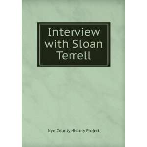    Interview with Sloan Terrell Nye County History Project Books