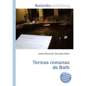  Termas romanas de Bath Ronald Cohn Jesse Russell Books