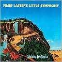 Yusef Lateefs Little Symphony Yusef Lateef $12.99