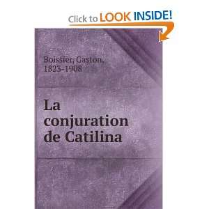    La conjuration de Catilina Gaston, 1823 1908 Boissier Books