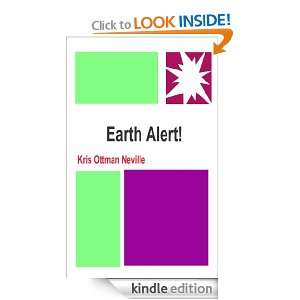 Earth Alert  Full Annotated Version Kris Ottman Neville  