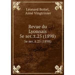  Revue du Lyonnais. 5e ser.t.25 (1898) AimÃ 