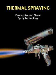 Thermal Spraying   Plasma, ARC and Flame Spray Technology