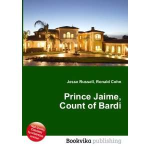  Prince Jaime, Count of Bardi Ronald Cohn Jesse Russell 