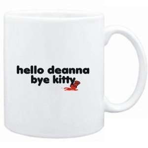  Mug White  Hello Deanna bye kitty  Female Names Sports 