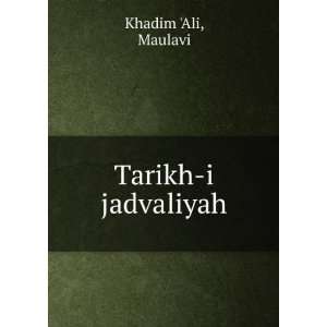  Tarikh i jadvaliyah Maulavi Khadim Ali Books