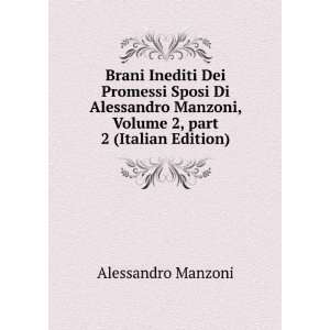  Brani Inediti Dei Promessi Sposi Di Alessandro Manzoni 