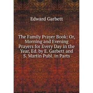   Ed. by E. Garbett and S. Martin Publ. in Parts. Edward Garbett Books