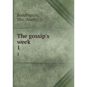  The gossips week. Mary Boddington Books