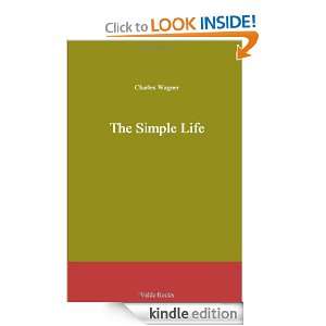 The Simple Life Charles Wagner, Mary Louise Hendee  