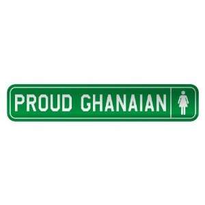     PROUD GHANAIAN  STREET SIGN COUNTRY GHANA