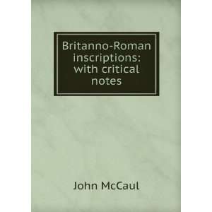    Roman Inscriptions, with Notes by J. Mccaul John McCaul Books
