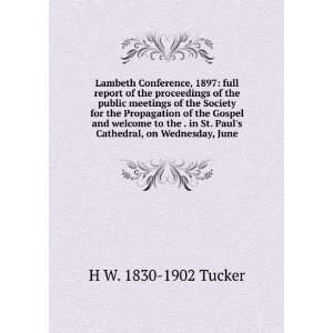 Lambeth Conference, 1897 full report of the proceedings of the public 
