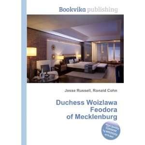   Woizlawa Feodora of Mecklenburg Ronald Cohn Jesse Russell Books