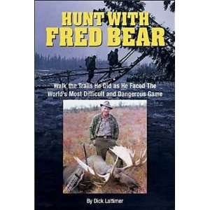  Hunt with Fred Bear (his greatest adventures) Sports 