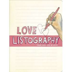  Love Listography Your Love Life in Lists  Author  Books