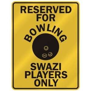  RESERVED FOR  B OWLING SWAZI PLAYERS ONLY  PARKING SIGN 