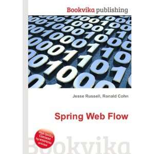  Spring Web Flow Ronald Cohn Jesse Russell Books