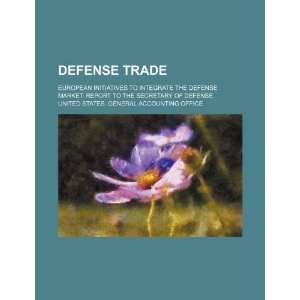   to integrate the defense market report to the Secretary of Defense