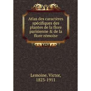   parisienne & de la flore rÃ©moise Victor, 1823 1911 Lemoine Books