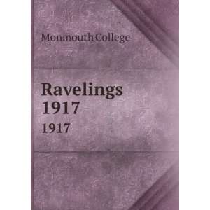  Ravelings. 1917 Monmouth College Books