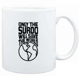  Mug White  Only the Surdo will save the world 