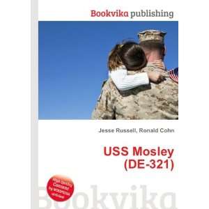  USS Mosley (DE 321) Ronald Cohn Jesse Russell Books