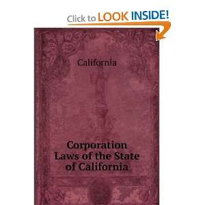    Corporation Laws of the State of California California Books