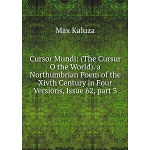 Cursor Mundi (The Cursur O the World). a Northumbrian Poem of the 