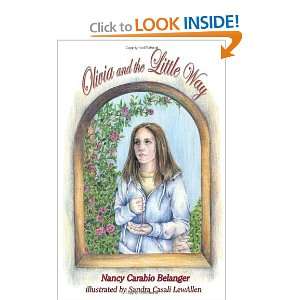   Olivia and the Little Way [Paperback] Nancy Carabio Belanger Books