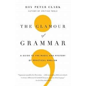  The Glamour of Grammar A Guide to the Magic and Mystery 