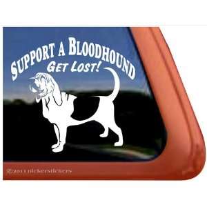 Support a Bloodhound Get Lost Dog Vinyl Window Decal Automotive
