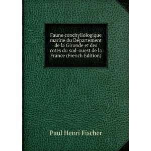   du sud ouest de la France (French Edition) Paul Henri Fischer Books