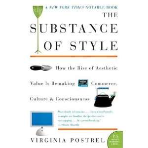  The Substance of Style How the Rise of Aesthetic Value Is 