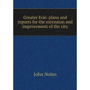   for the extension and improvement of the city John Nolen Books